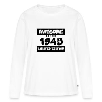 1945 - Born 1945 - Fantastic since 1945 - Women's Premium Organic Long Sleeve Shirt - white - Front - Julia (174cm)