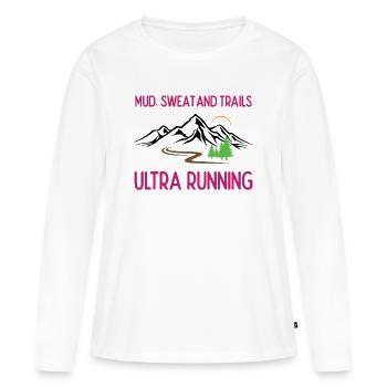 Ultra Running - Mud, Sweat and Trails - Women's Premium Organic Long Sleeve Shirt - white - Front - Julia (174cm)