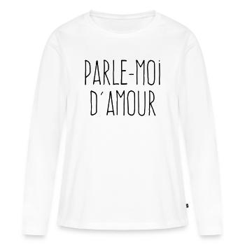 Parle-moi d'amour - Citation Amour - T-shirt manches longues Premium bio Femme - blanc - Devant - Julia (174cm)