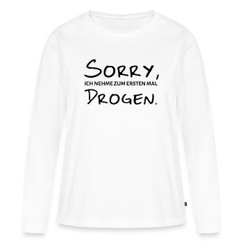 Sorry Nehme Zum Ersten Mal Party Lustig Shirt - Frauen Premium Bio Langarmshirt - Weiß - Vorne - Julia (174cm)