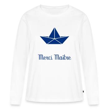 MAÎTRE. MAITRE. MERCI. MERCI MAÎTRE. MAITRE - T-shirt manches longues Premium bio Femme - blanc - Devant - Julia (174cm)