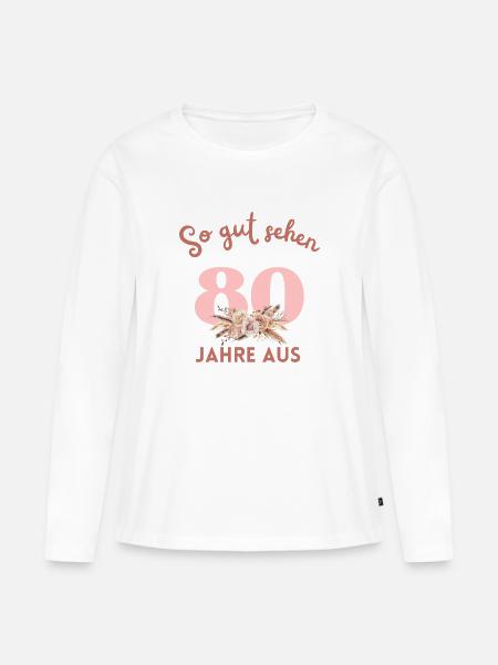 So gut sehen 80 Jahre aus! Boho, personalisierbar - Frauen Premium Bio Langarmshirt - Weiß