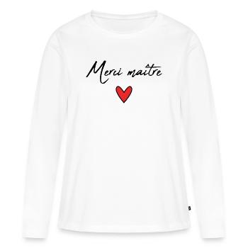 MAÎTRE. MAITRE. MERCI. MERCI MAÎTRE. MAITRE - T-shirt manches longues Premium bio Femme - blanc - Devant - Julia (174cm)
