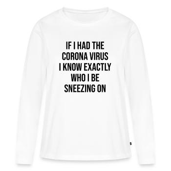 Coronavirus Drôle Dicton Cadeau - T-shirt manches longues Premium bio Femme - blanc - Devant - Julia (174cm)