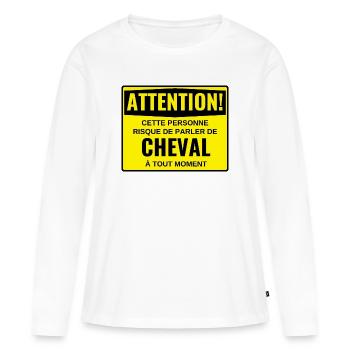 Cette Personne Parler De Cheval A Tout Moment - T-shirt manches longues Premium bio Femme - blanc - Devant - Julia (174cm)