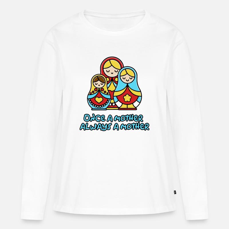 Einmal Mutter, immer Mutter - Frauen Premium Bio Langarmshirt - Weiß