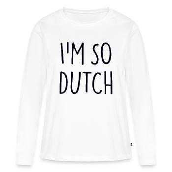 JE SUIS TELLEMENT NÉERLANDAIS - T-shirt manches longues Premium bio Femme - blanc - Devant - Julia (174cm)