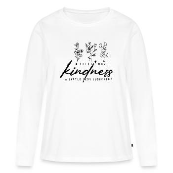 A Little More Kindness Florales Statement - Frauen Premium Bio Langarmshirt - Weiß - Vorne - Julia (174cm)