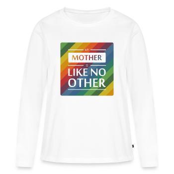 Meine Mutter ist wie keine andere - Frauen Premium Bio Langarmshirt - Weiß - Vorne - Julia (174cm)