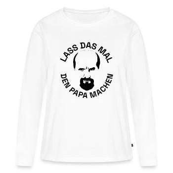 Stromberg Lass Das Mal Den Papa Machen Mit Bernd - Frauen Premium Bio Langarmshirt - Weiß - Vorne - Julia (174cm)
