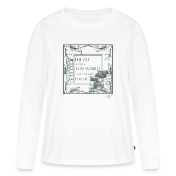 I read because this world is not enough for me - Women's Premium Organic Long Sleeve Shirt - white - Front - Julia (174cm)