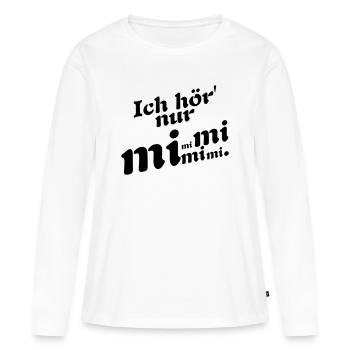 Je n’entends que Mimi ! - T-shirt manches longues Premium bio Femme - blanc - Devant - Julia (174cm)