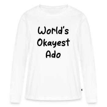 World’s Okayest Ado - Conception du nom - T-shirt manches longues Premium bio Femme - blanc - Devant - Julia (174cm)