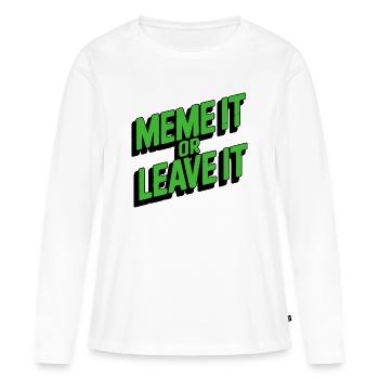 Meme It Or Leave It - Women's Premium Organic Long Sleeve Shirt - white - Front - Julia (174cm)