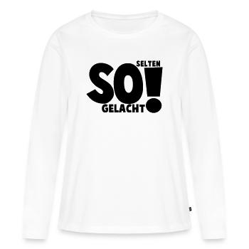 Selten so gelacht - Frauen Premium Bio Langarmshirt - Weiß - Vorne - Julia (174cm)