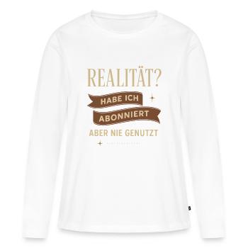 Reality? I subscribed, but never used it - Women's Premium Organic Long Sleeve Shirt - white - Front - Julia (174cm)