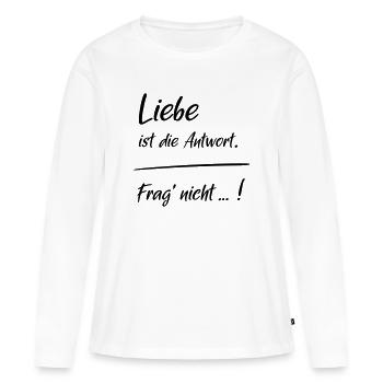 Love is the answer - Women's Premium Organic Long Sleeve Shirt - white - Front - Julia (174cm)