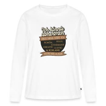 Je pourrais perdre du poids, mais ce serait injuste - T-shirt manches longues Premium bio Femme - blanc - Devant - Julia (174cm)