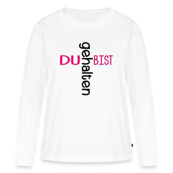 DU BIST GEHALTEN KIRCHE - Frauen Premium Bio Langarmshirt - Weiß - Vorne - Julia (174cm)