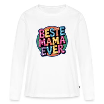 Best Mom Ever - Women's Premium Organic Long Sleeve Shirt - white - Front - Julia (174cm)