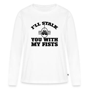 BOXER I'LL STALK YOU WITH MY FISTS - Women's Premium Organic Long Sleeve Shirt - white - Front - Julia (174cm)