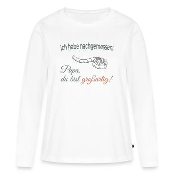 J’ai mesuré – Papa, tu es génial ! - T-shirt manches longues Premium bio Femme - blanc - Devant - Julia (174cm)