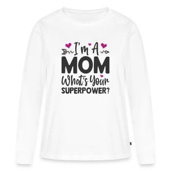 Ich bin Mutter. Was ist deine Superkraft - Frauen Premium Bio Langarmshirt - Weiß - Vorne - Julia (174cm)