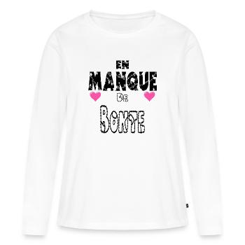 En Manque de Bonté - T-shirt manches longues Premium bio Femme - blanc - Devant - Julia (174cm)