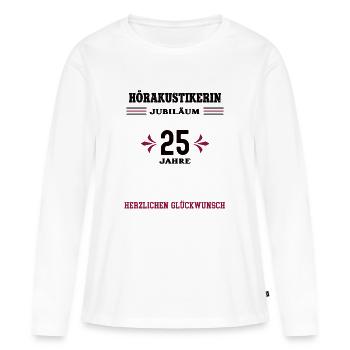 Hearing aid acoustician 25th anniversary 25th acoustician - Women's Premium Organic Long Sleeve Shirt - white - Front - Julia (174cm)
