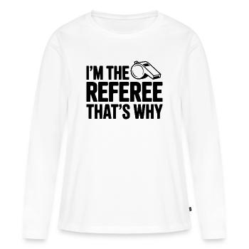 Je suis l’arbitre, c’est pour ça - T-shirt manches longues Premium bio Femme - blanc - Devant - Julia (174cm)