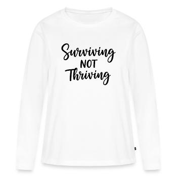 Survivre et ne pas s’épanouir – Dire honnêtement - T-shirt manches longues Premium bio Femme - blanc - Devant - Julia (174cm)