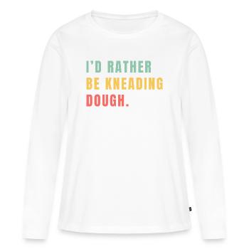 Ich knete lieber den Teig - Frauen Premium Bio Langarmshirt - Weiß - Vorne - Julia (174cm)
