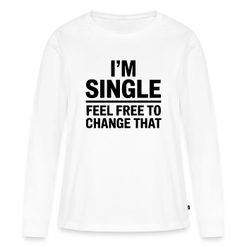 Single Sprüche Singles Lustiges Single Geschenk - Frauen Premium Bio Langarmshirt - Weiß - Vorne - Julia (174cm)