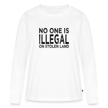 No One Is Illegal On Stolen Land - Illegality - Women's Premium Organic Long Sleeve Shirt - white - Front - Julia (174cm)