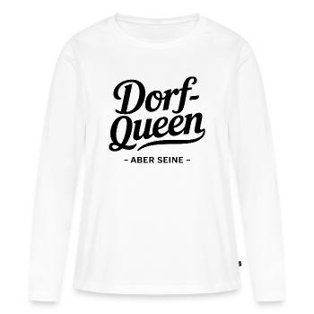 Reine du village, mais son dicton pour les filles du village et - T-shirt manches longues Premium bio Femme - blanc - Devant - Julia (174cm)