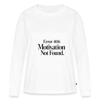 Error 404 Motivation Not Found - Women's Premium Organic Long Sleeve Shirt - white - Front - Julia (174cm)