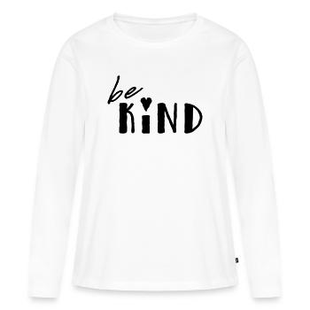 Soyez gentil - T-shirt manches longues Premium bio Femme - blanc - Devant - Julia (174cm)