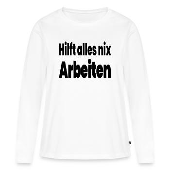 Arbeiten - Frauen Premium Bio Langarmshirt - Weiß - Vorne - Julia (174cm)