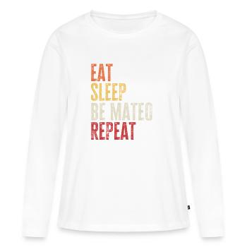 Iss, schlaf Sei Mateo Wiederhole Retro-Name - Frauen Premium Bio Langarmshirt - Weiß - Vorne - Julia (174cm)
