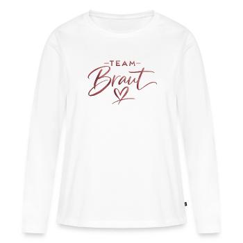 Team Bride - Women's Premium Organic Long Sleeve Shirt - white - Front - Julia (174cm)
