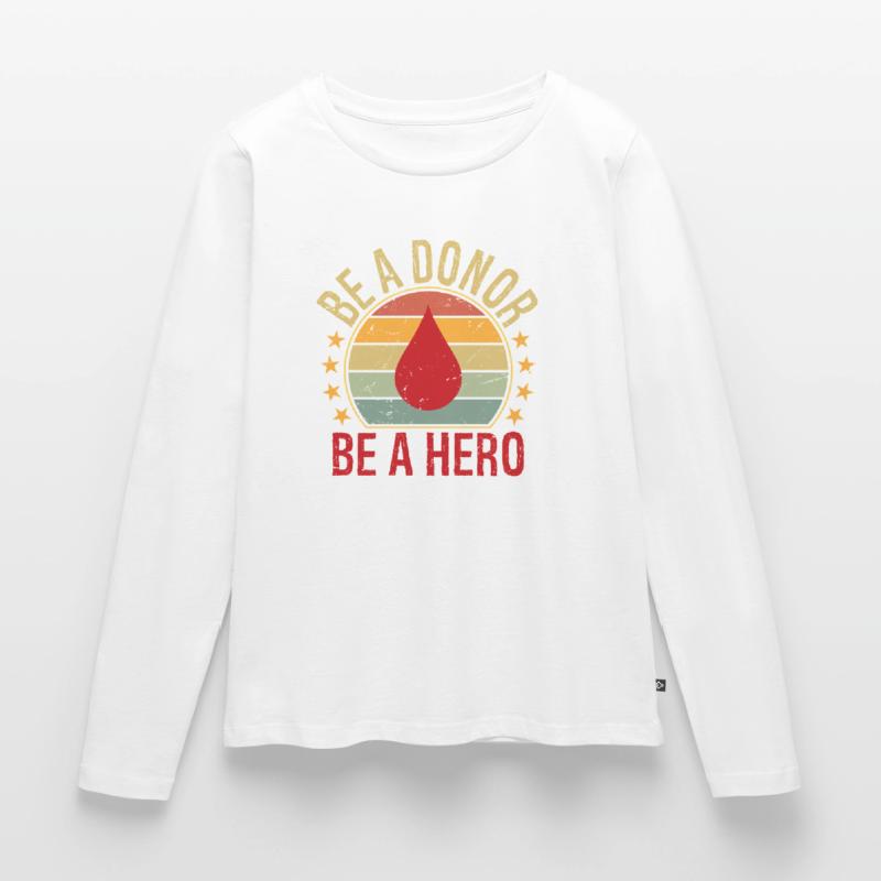 Sei ein Spender Sei ein Held Frauen Premium Bio Langarmshirt