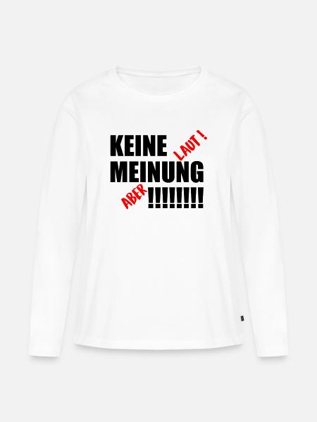 Keine Meinung - Frauen Premium Bio Langarmshirt - Weiß