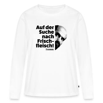 Stromberg Spruch Auf Der Suche Nach Frischfleisch - Frauen Premium Bio Langarmshirt - Weiß - Vorne - Julia (174cm)