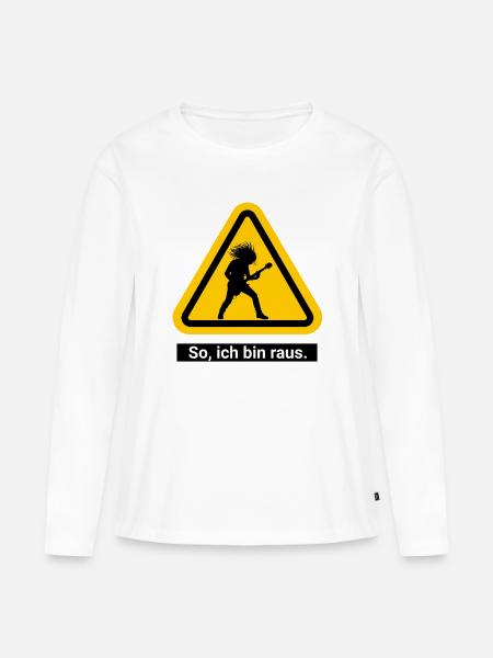 So, ich bin raus. Feierabend Warnschild - Frauen Premium Bio Langarmshirt - Weiß