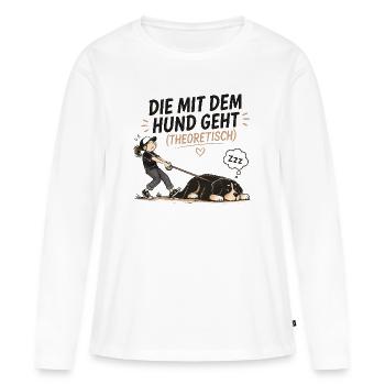 Berner Sennenhund Spruch Hundehalterin Humor - Frauen Premium Bio Langarmshirt - Weiß - Vorne - Julia (174cm)