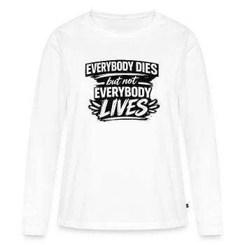 Tout le monde ne vit pas Citation Tee - T-shirt manches longues Premium bio Femme - blanc - Devant - Julia (174cm)
