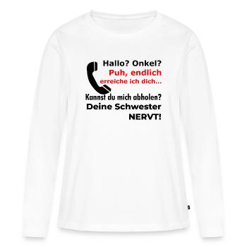 Puh, endlich erreiche ich dich Onkel Schwester - Frauen Premium Bio Langarmshirt - Weiß - Vorne - Julia (174cm)