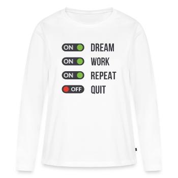 Répète de rêve : Arrêter de motiver - T-shirt manches longues Premium bio Femme - blanc - Devant - Julia (174cm)