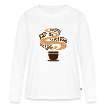 Mauvais café est un crime - Restez légal - T-shirt manches longues Premium bio Femme - blanc - Devant - Julia (174cm)