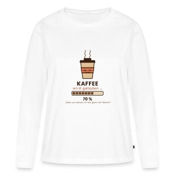 Kaffee wird geladen 70% – Morgenmuffel Spruch - Frauen Premium Bio Langarmshirt - Weiß - Vorne - Julia (174cm)